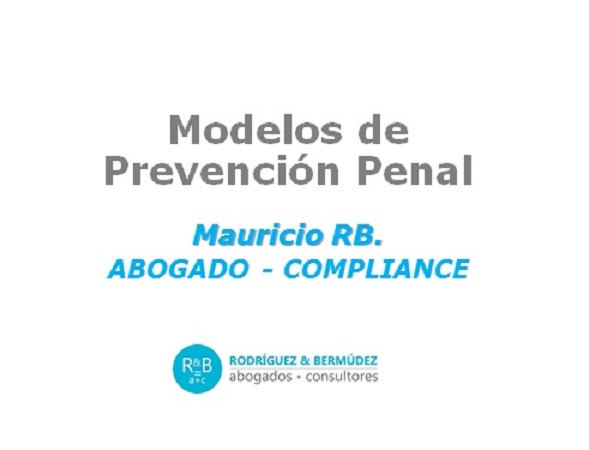 Portada de la presentación "Modelos de Prevención Penal". Mauricio RB. Abogado Compliance. RBAC